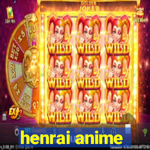 henrai anime